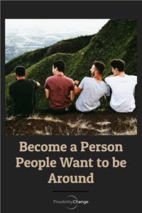 Become a Person People Want to be Around