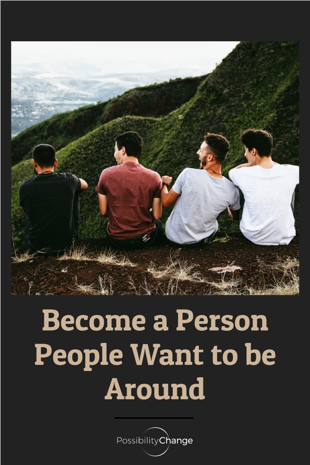Become a Person People Want to be Around
