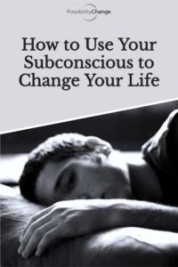 subconscious change your life