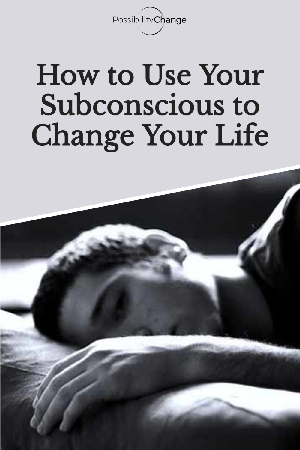 How to Use Your Subconscious to Change Your Life